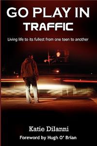 Go Play in Traffic