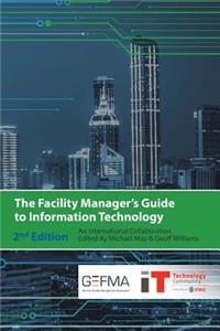 Facility Manager's Guide to Information Technology