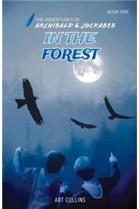 In the Forest (The Adventures of Archibald & Jockabeb)
