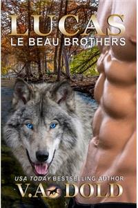 Lucas: Le Beau Brothers and K.I.S.S.Cross Over - Psychic Matchmaker New Orleans Billionaire Wolf Shifters with Plus Sized Bbw for Mate