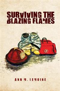 Surviving the Blazing Flames