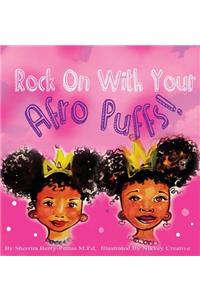 Rock On With Your Afro Puffs