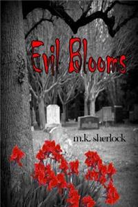 Evil Blooms