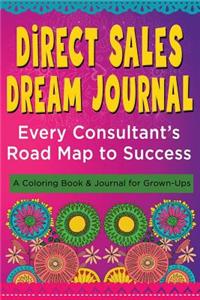 Direct Sales Dream Journal - Every Consultant's Road Map to Success