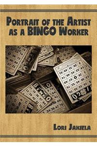Portrait of the Artist as a Bingo Worker