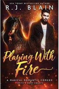 Playing with Fire