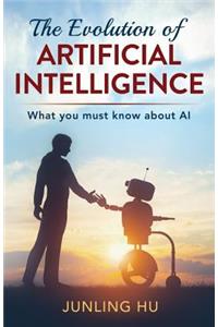 The Evolution of Artificial Intelligence