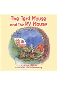 The Tent Mouse and The RV Mouse