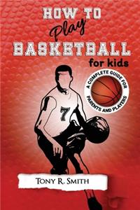 How to Play Basketball for Kids