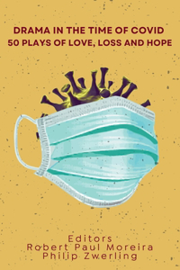 Drama in the Time of Covid