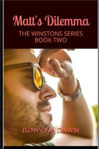 Matt's Dilemma: The Winstons Series Book Two