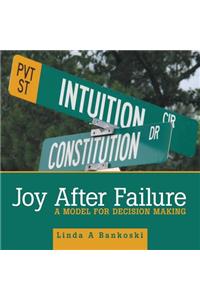 Joy After Failure: A Model for Decision Making