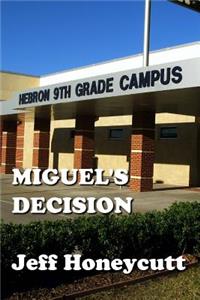 Miguel's Decision