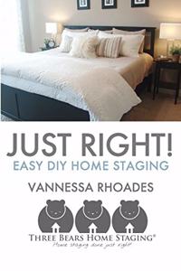 Just Right! Easy DIY Home Staging