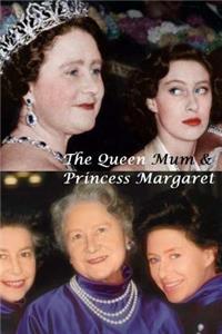 The Queen Mum & Princess Margaret