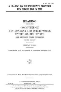 A hearing on the President's proposed EPA budget for FY 2009