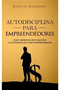 Autodisciplina para empreendedores