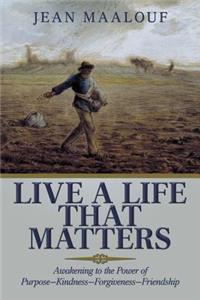 Live a Life That Matters
