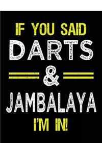 If You Said Darts & Jambalaya I'm In
