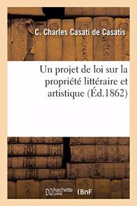 Un Projet de Loi Sur La Propriété Littéraire Et Artistique