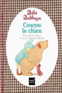 Coucou le chien  Bebe Balthazar