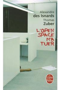L'Open Space M'a Tue