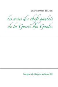 Les noms des chefs gaulois de la Guerre des Gaules