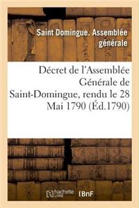 Décret de l'Assemblée Générale de Saint-Domingue, Rendu Le 28 Mai 1790