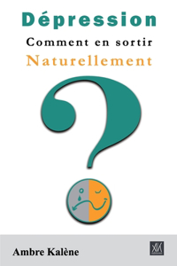 Dépression - Comment en sortir naturellement
