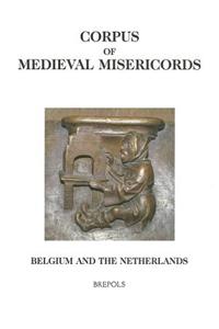 Corpus of Medieval Misericords, Belgium and the Netherlands