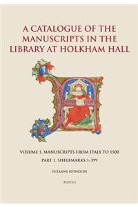 Catalogue of the Manuscripts in the Library at Holkham Hall