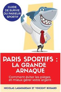 Paris Sportifs, La Grande Arnaque
