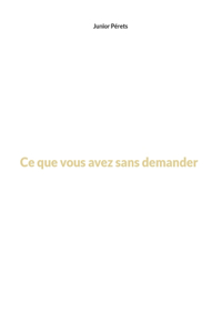 Ce que vous avez sans demander