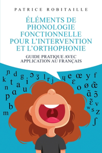 Éléments de phonologie fonctionnelle pour l'intervention et l'orthophonie