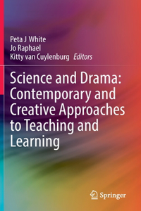Science and Drama: Contemporary and Creative Approaches to Teaching and Learning