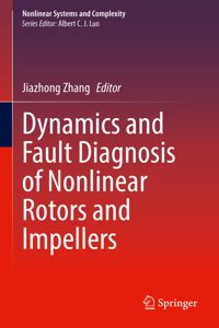 Dynamics and Fault Diagnosis of Nonlinear Rotors and Impellers