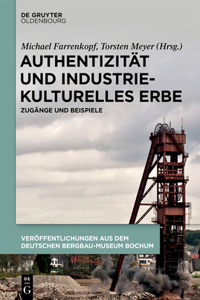 Authentizität Und Industriekulturelles Erbe