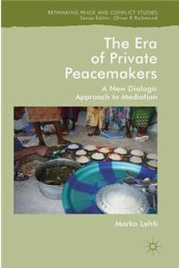The Era of Private Peacemakers