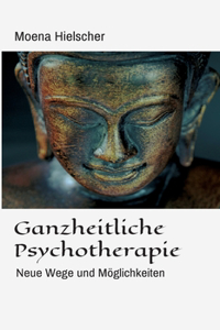 Ganzheitliche Psychotherapie