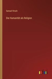 Humanität als Religion