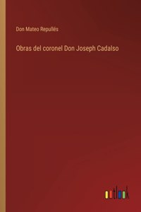 Obras del coronel Don Joseph Cadalso