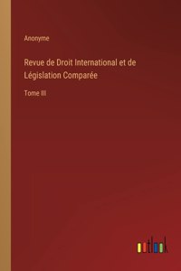 Revue de Droit International et de Legislation Comparee
