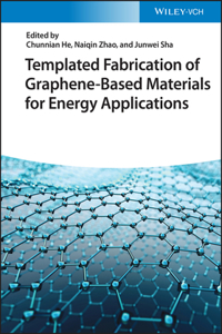 Templated Fabrication of Graphene-Based Materials for Energy Applications