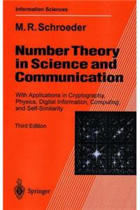 Number Theory in Science and Communication: With Applications in Cryptography, Physics, Digital Information, Computing, and Self-Similarity