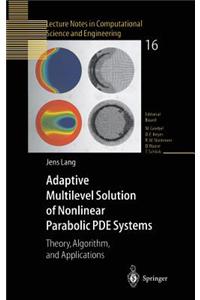 Adaptive Multilevel Solution of Nonlinear Parabolic Pde Systems