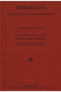 La Nozione Di «Proairesis» in Gregorio Di Nissa