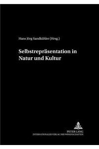 Selbstrepraesentation in Natur Und Kultur