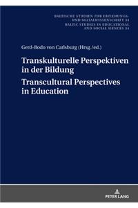 Transkulturelle Perspektiven in Der Bildung - Transcultural Perspectives in Education