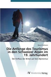 Anfänge des Tourismus in den Schweizer Alpen im 19. Jahrhundert