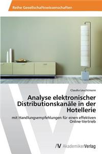 Analyse elektronischer Distributionskanäle in der Hotellerie